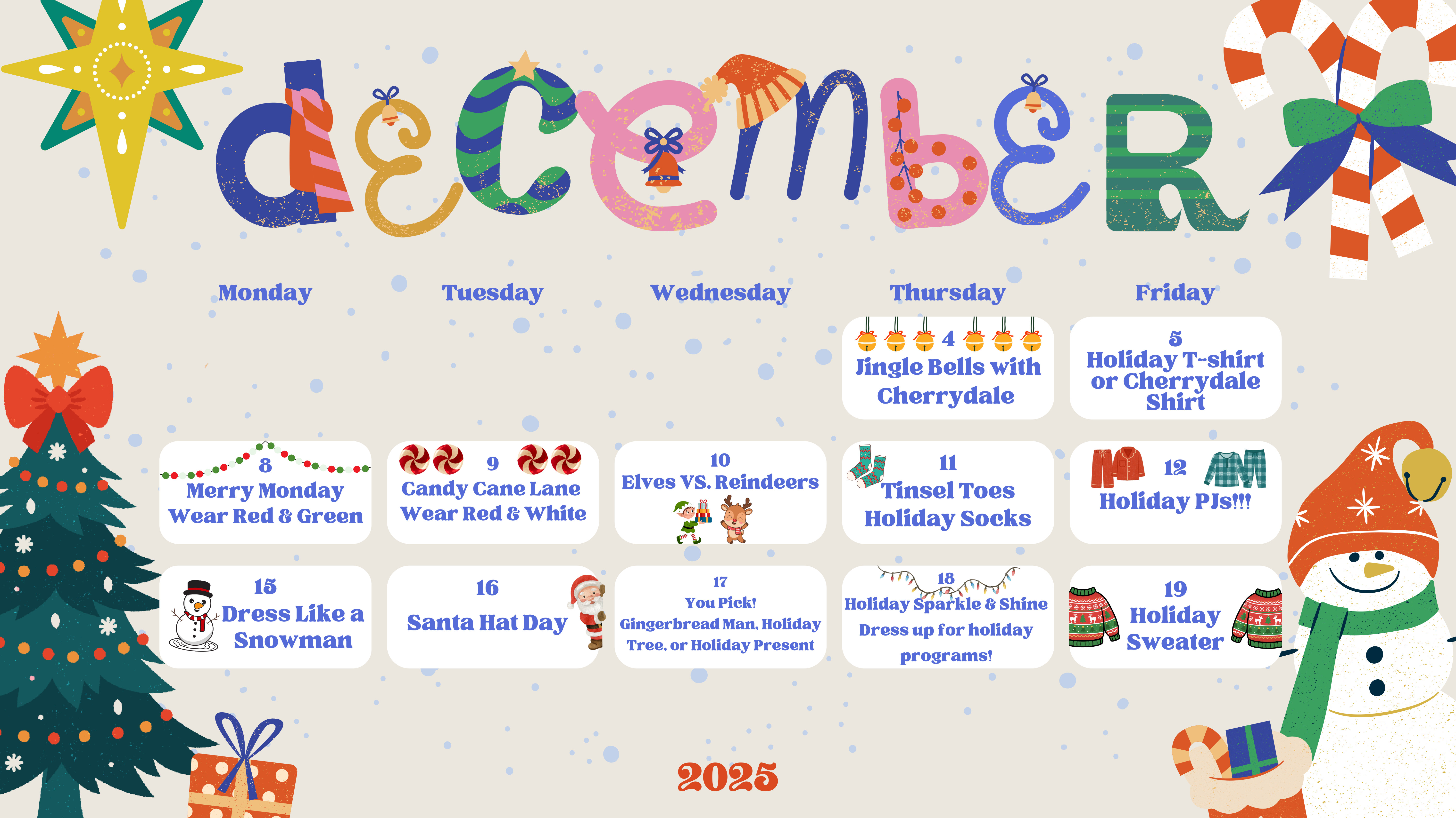 Cherrydale will have different dress up days to celebrate the holiday season